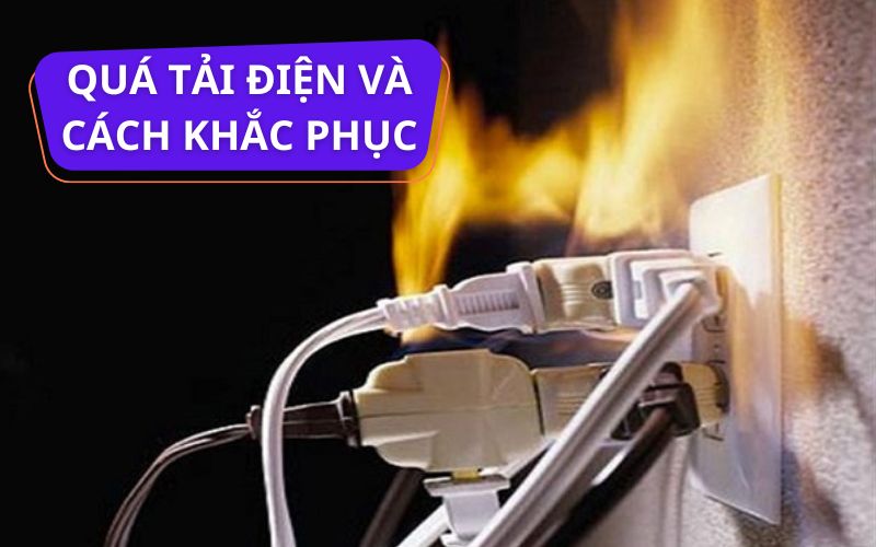 Nguyên nhân điện quá tải thường gặp và cách phòng tránh